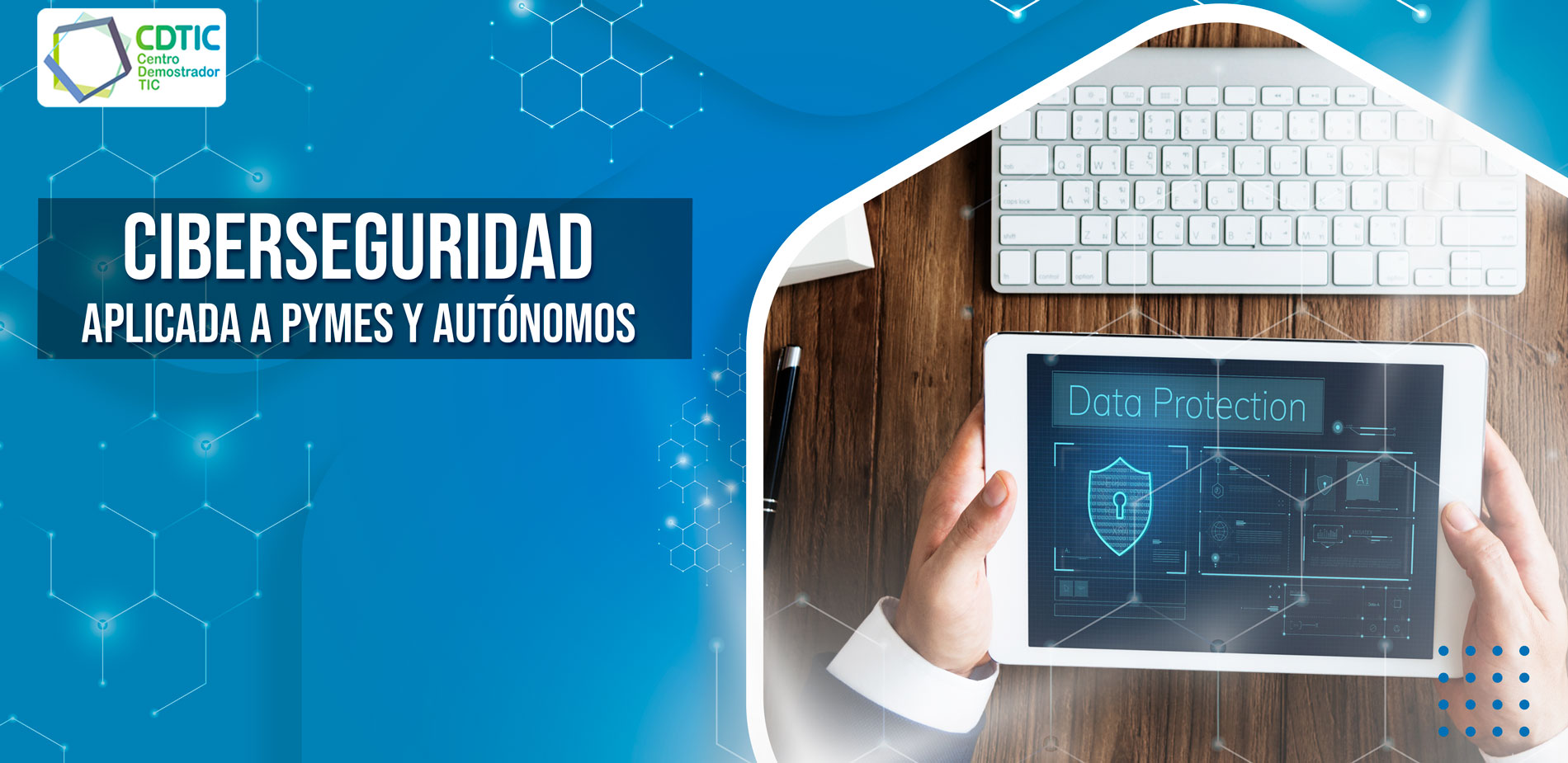 Ciberseguridad aplicada a pymes y autónomos